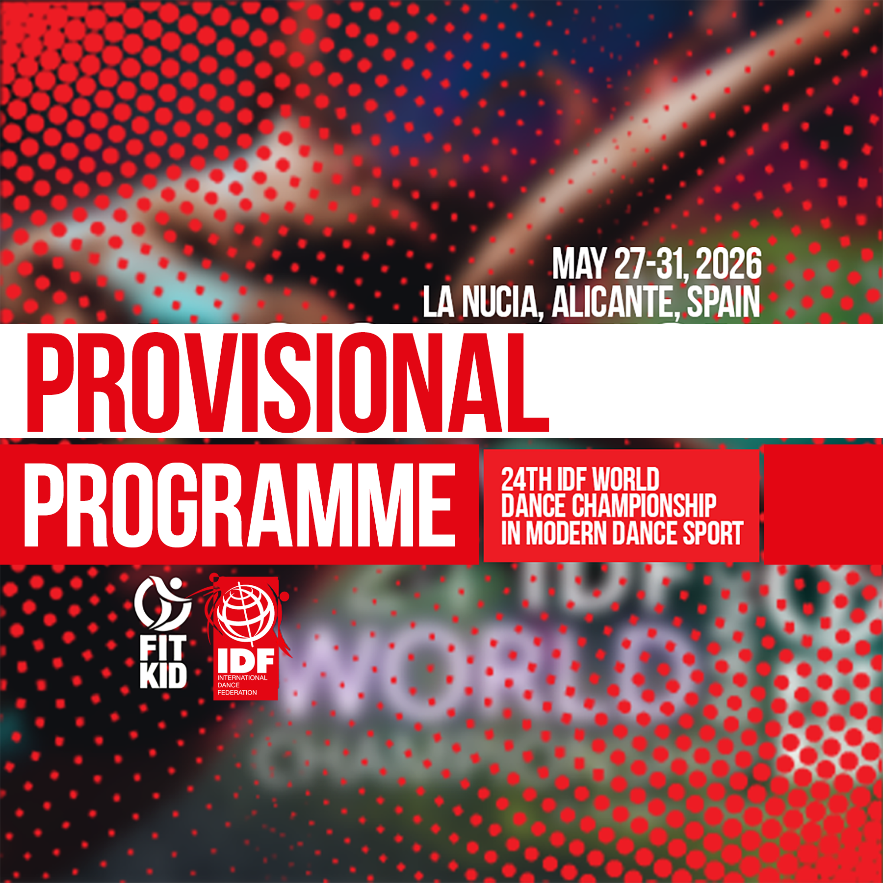 PROVISIONAL PROGRAMME of the XXIV IDF World Championship of Modern Dance Sport 2026