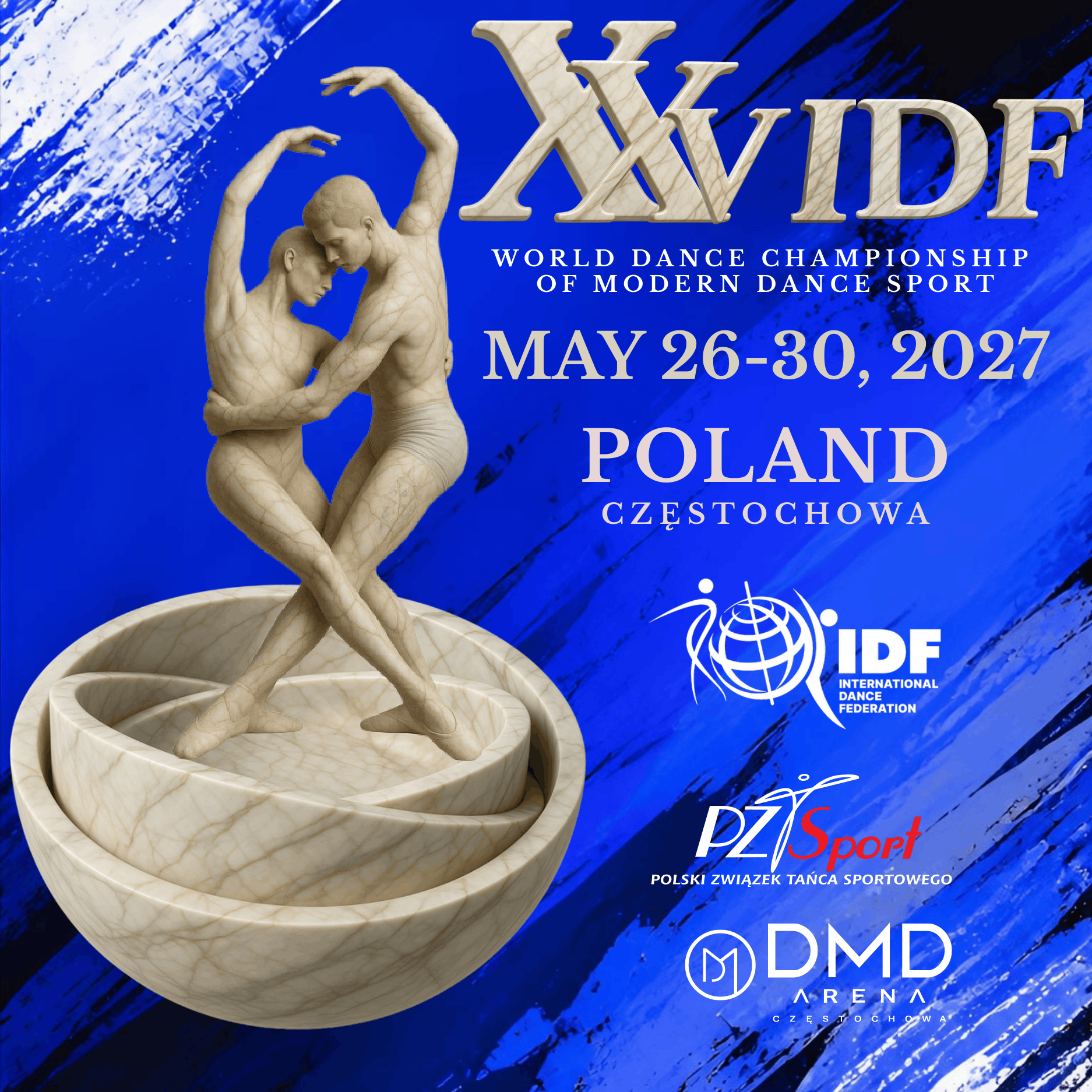XXV IDF WORLD DANCE CHAMPIONSHIP OF MODERN DANCE SPORT 2027 26–30 May 2027 | Częstochowa, Poland